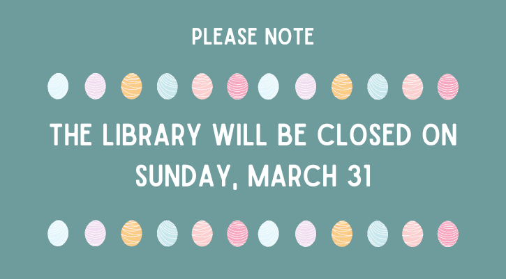 image for Library Closure Notice: Sunday, March 31st